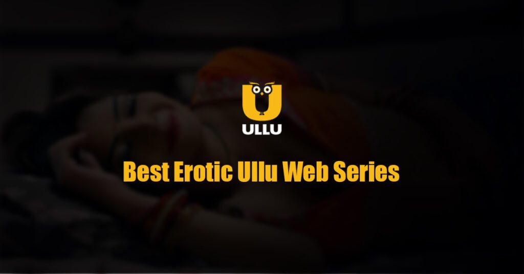 ullu hot web series