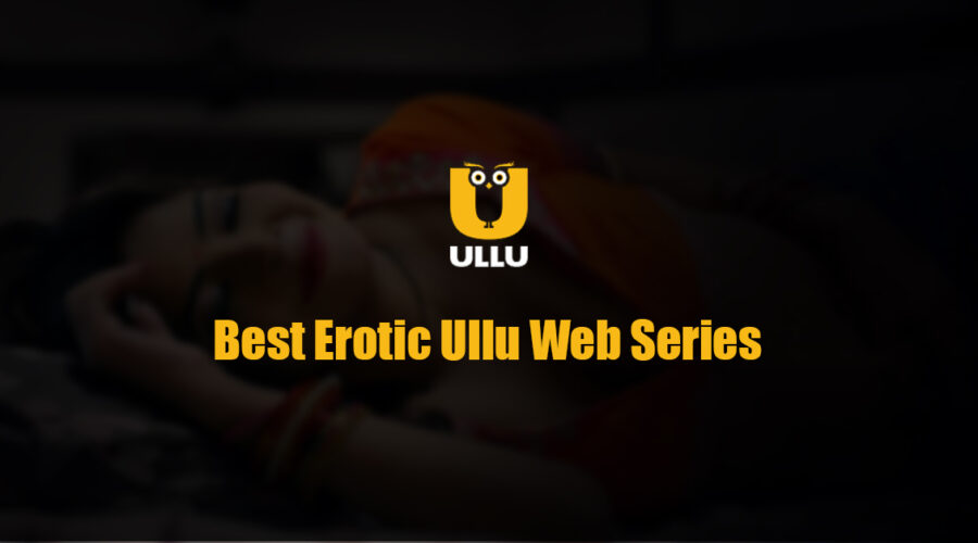 ullu hot web series